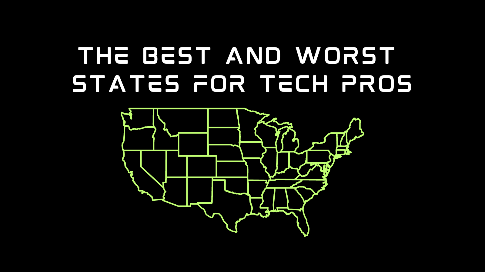 The Best and Worst States for Tech Pros