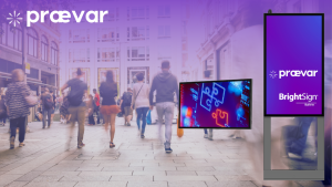 Praevar Digital Displays with BrightSign Built In 3